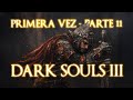 🔴 Dark Souls 3 por primera vez - Parte 13