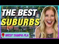 Top 7 suburbs to live in west tampa florida