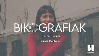 Bikografiak: Paula Estévez eta Olatz Beobide