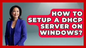 How To Setup A DHCP Server On Windows? - Your Computer Companion