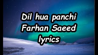 Dil hua panchi | farhan saeed | lyrical valley Resimi