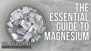 The Essential Guide To Magnesium!