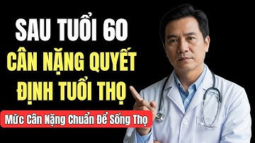 Sau 60 Tuổi Cân Nặng Ảnh Hưởng Đến Tuổi Thọ! Tiết Lộ Mức Cân Nặng Chuẩn Nhất Giúp Người Già Sống Thọ