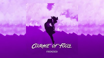 Frenzied - No Space | Courage of Fools