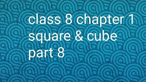 class 8 maths// exercise 1.4// chapter 1 square and cube