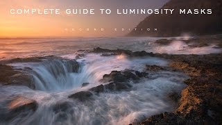 Intro to Complete Guide to Luminosity Masks 2nd Edition