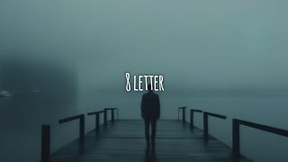 8 letters (slowed reverb + lyrics)