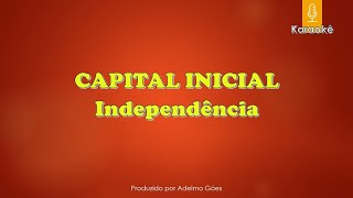 Capital Inicial - Independência  Karaokê