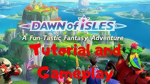 Dawn Of Isles Tutorial Gameplay - Liking This So Far