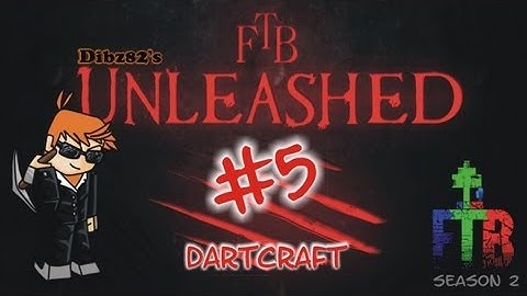 FTB Unleashed #5: Dartcraft
