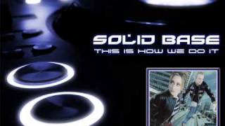 Solid Base - This Is How We Do It (Dj Valium Remix)