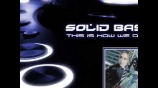 Download lagu Solid Base - This Is How We Do It (Dj Valium Remix)
