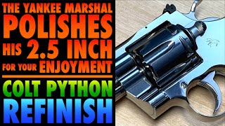 Yankee Shines His 2.5" for Your Enjoyment!..Colt Python Polish!