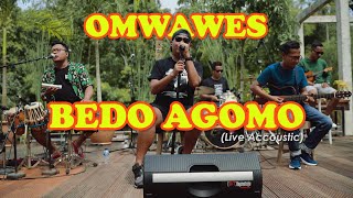 OMWAWES - BEDO AGOMO (Live Acoustic)