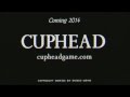CUPHEAD - Teaser Trailer