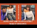 HONEY POT STYLE UP AND MAKE IT YOUR OWN!