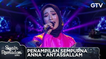 PENAMPILAN SEMPURNA - ANNA - ANTASSALLAM  | SYAIR RAMADAN 2022