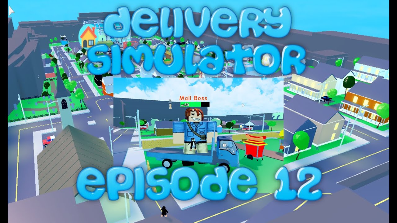 DEFEATING THE MAIL BOSS !!!   Delivery Simulator   Episode 12