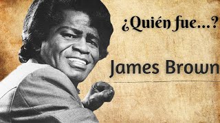 Quién fue James Brown? by Lorely Music 19,300 views 2 years ago 12 minutes, 27 seconds