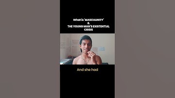 What is MASCULINITY & The Young Man