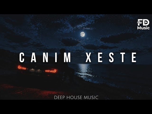Canım Xəstə (Bu Ureyin Derdi Sensen) Deep House Music 2026