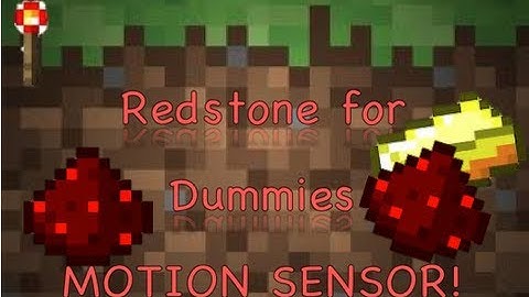 Redstone for Dummies: Motion Sensor