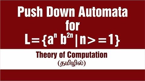 PDA for L= {a^n b^2n | n greater than or equal to 1} | TOC | Tamil