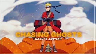 Chasing Ghosts - Naruto [AMV/Edit]!