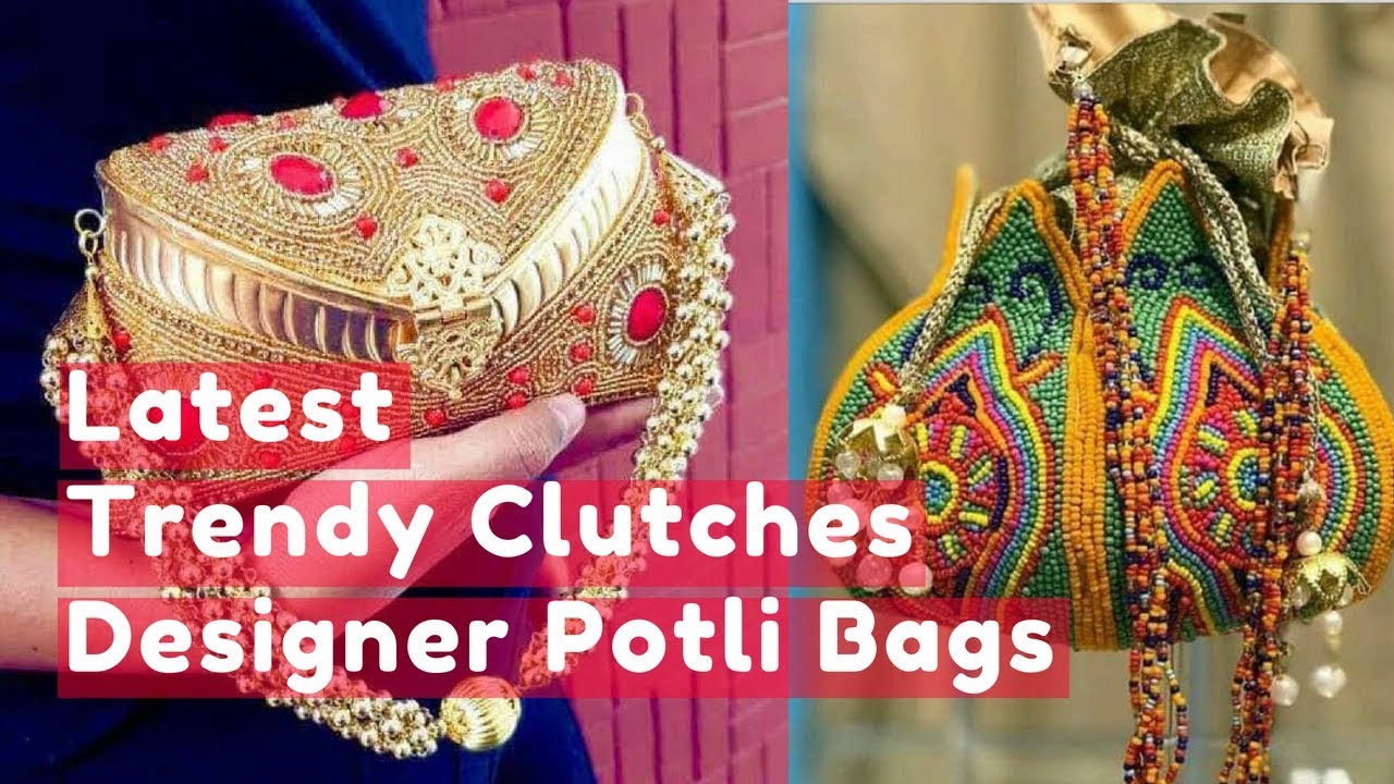 kosten hoop toegang Latest Trendy Clutches for Women | Designer Potli Bags & Clutch Purse |  Bridal Clutch Bag Fashion - YouTube