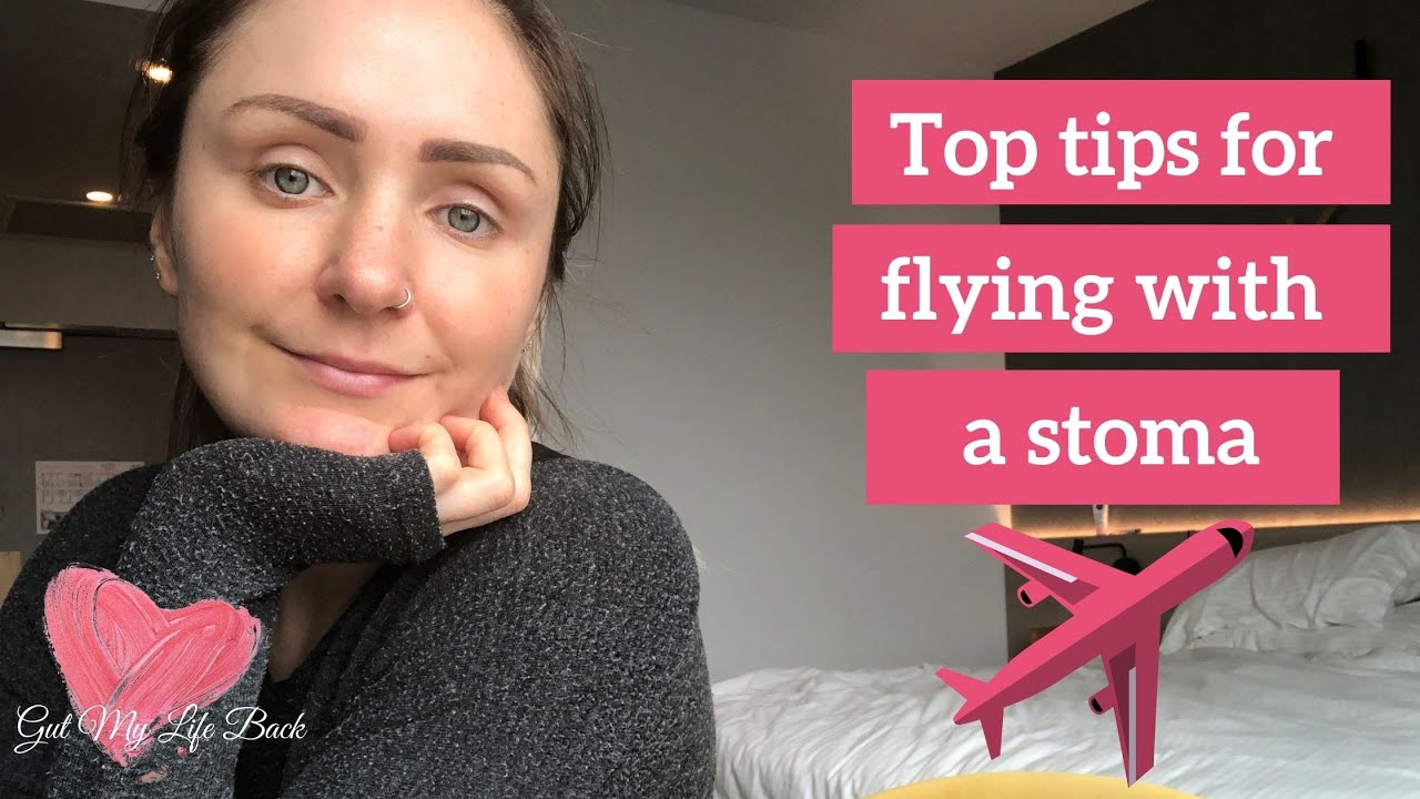 TRAVELLING WITH AN OSTOMY TOP TIPS FOR FLYING WITH A STOMA YouTube