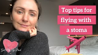 TRAVELLING WITH AN OSTOMY | TOP TIPS FOR FLYING WITH A STOMA