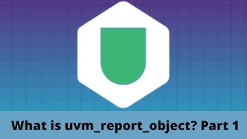 What is uvm_report_object? | Part 1 | UVM | SystemVerilog | SoC Verification