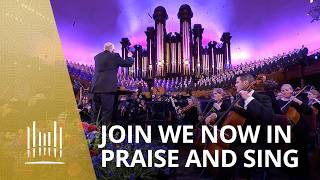 Join We Now in Praise and Sing | The Tabernacle Choir