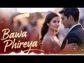 Bawa Phireya New Hindi Romantic Song 2025 Heart Touching Love Song Official Music Video