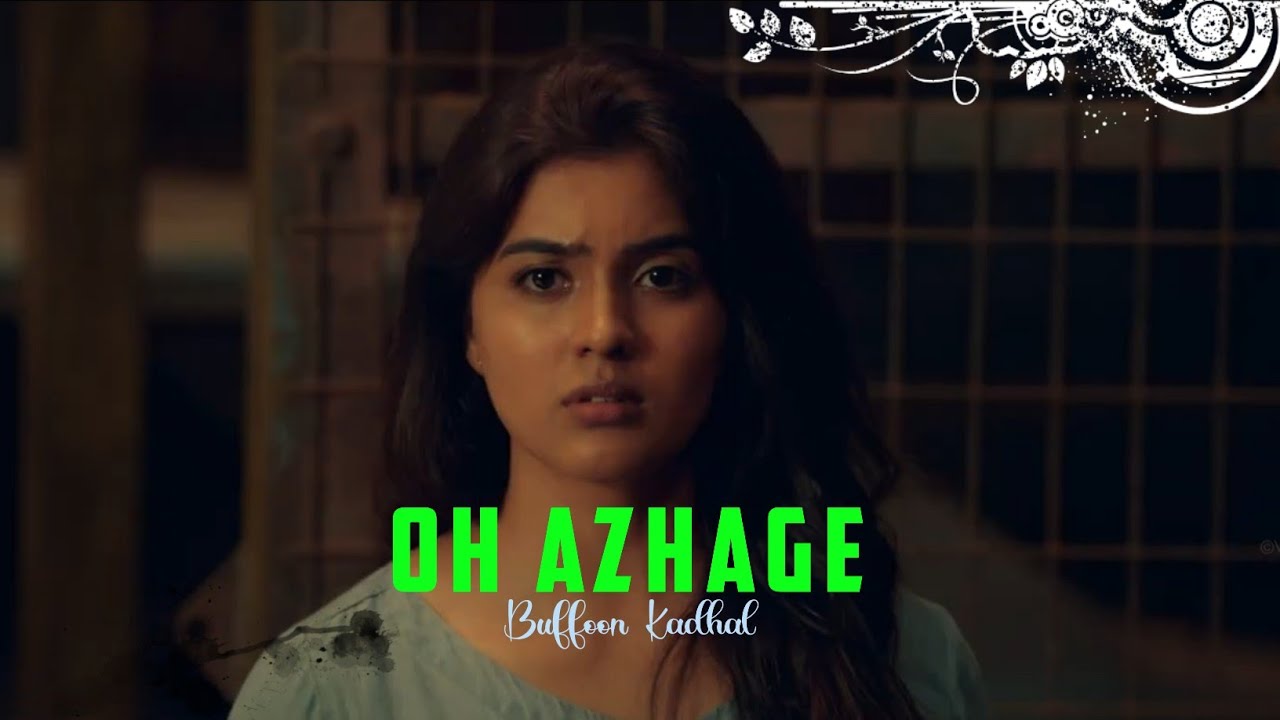 Oh Azhage Song Whatsapp Status - Buffoon Kadhal - Major Cuts