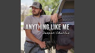 Anything Like Me