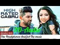 3daudio  high rated gabru full song in 3d use headphones