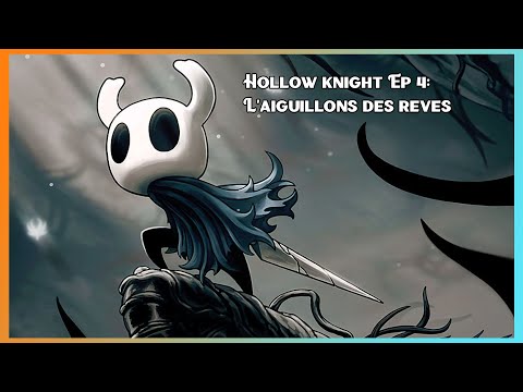 Hollow Knight 4 : L'aiguillons des rêves