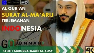 AL QUR'AN SURAT AL-MA'ARIJ - SYEIKH ABDURRAHMAN AL AUSY  BEAUTIFUL QURAN RECITATION