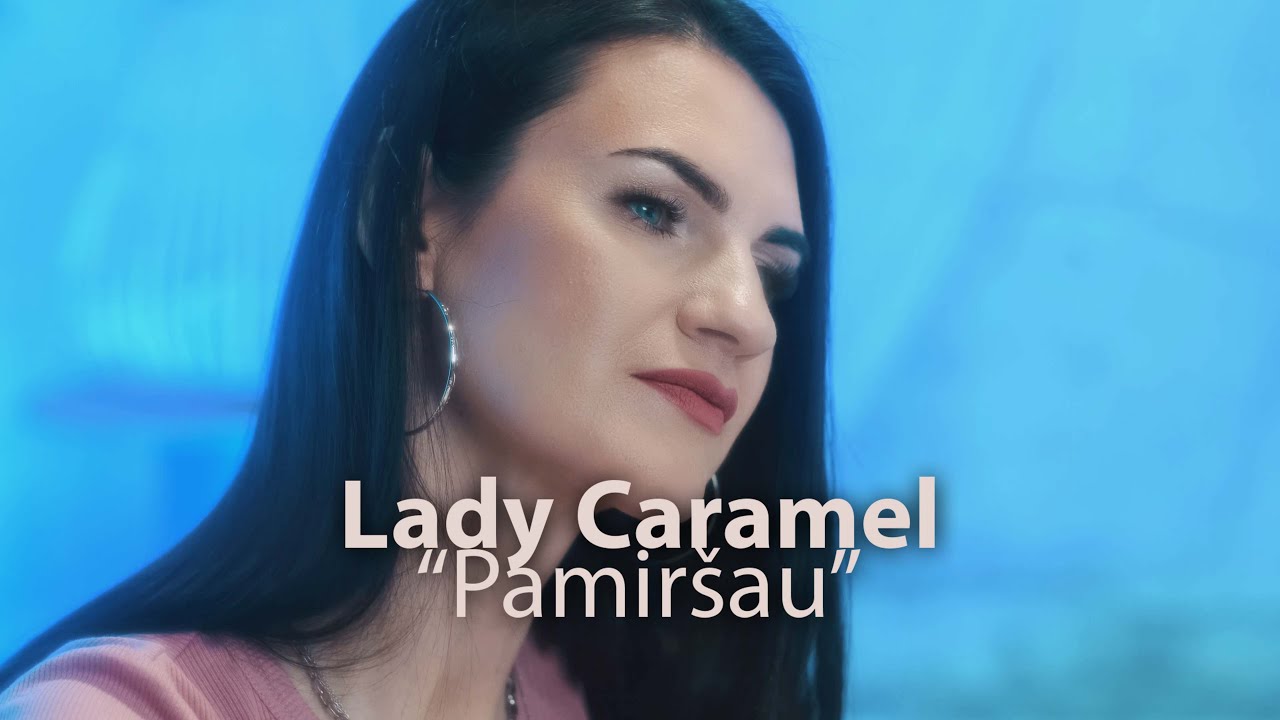 Lady Caramel - Pamiršau (Naujiena, 2022)