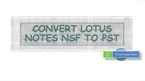 Free Download NSF to PST Converter   Convert Lotus Notes to MS Outlook Tool