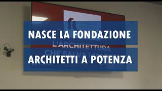 News Basilicata - Presentata a Potenza la Fondazione Architetti Potenza