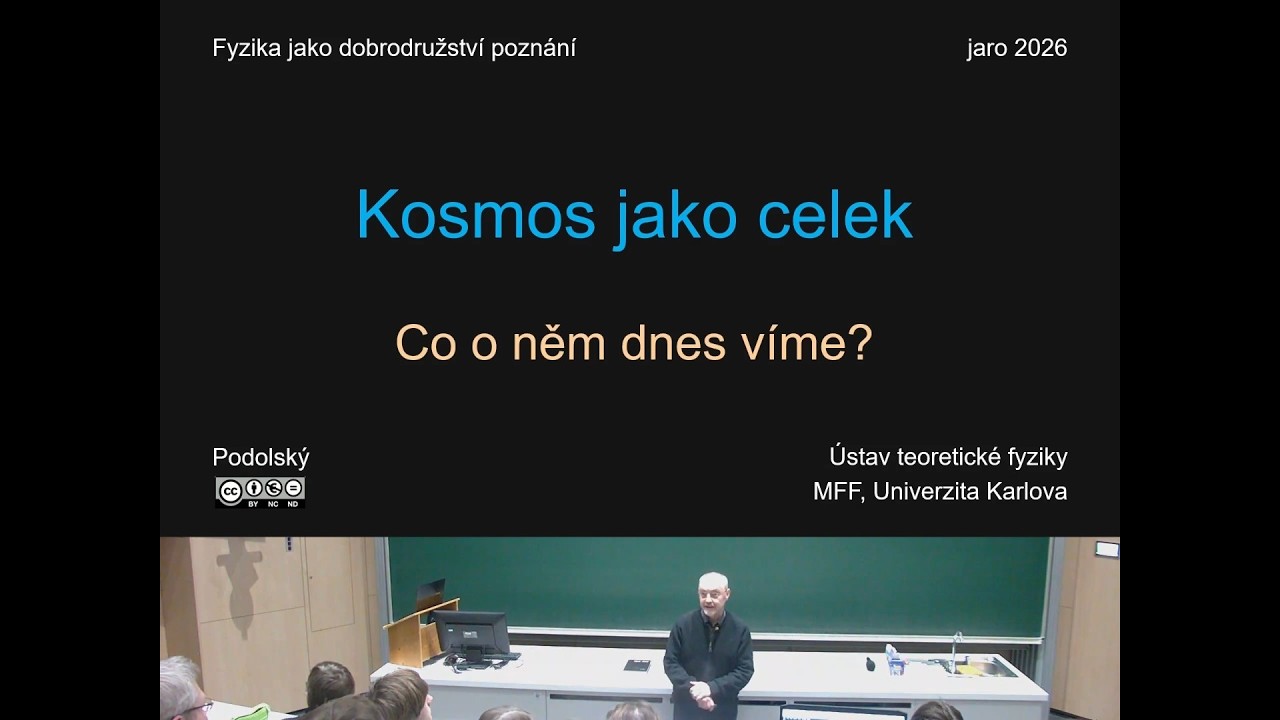 Jiří Podolský: Kosmos jako celek (MFF-FJDP 26.3.2026) (PO)
