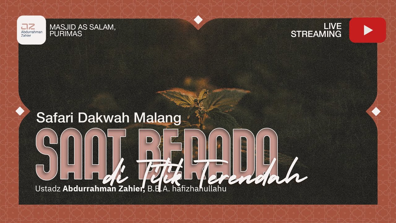 [SAFARI SURABAYA] Saat Berada Di Titik Terendah - Ustadz Abdurrahman Zahier, B.B.A