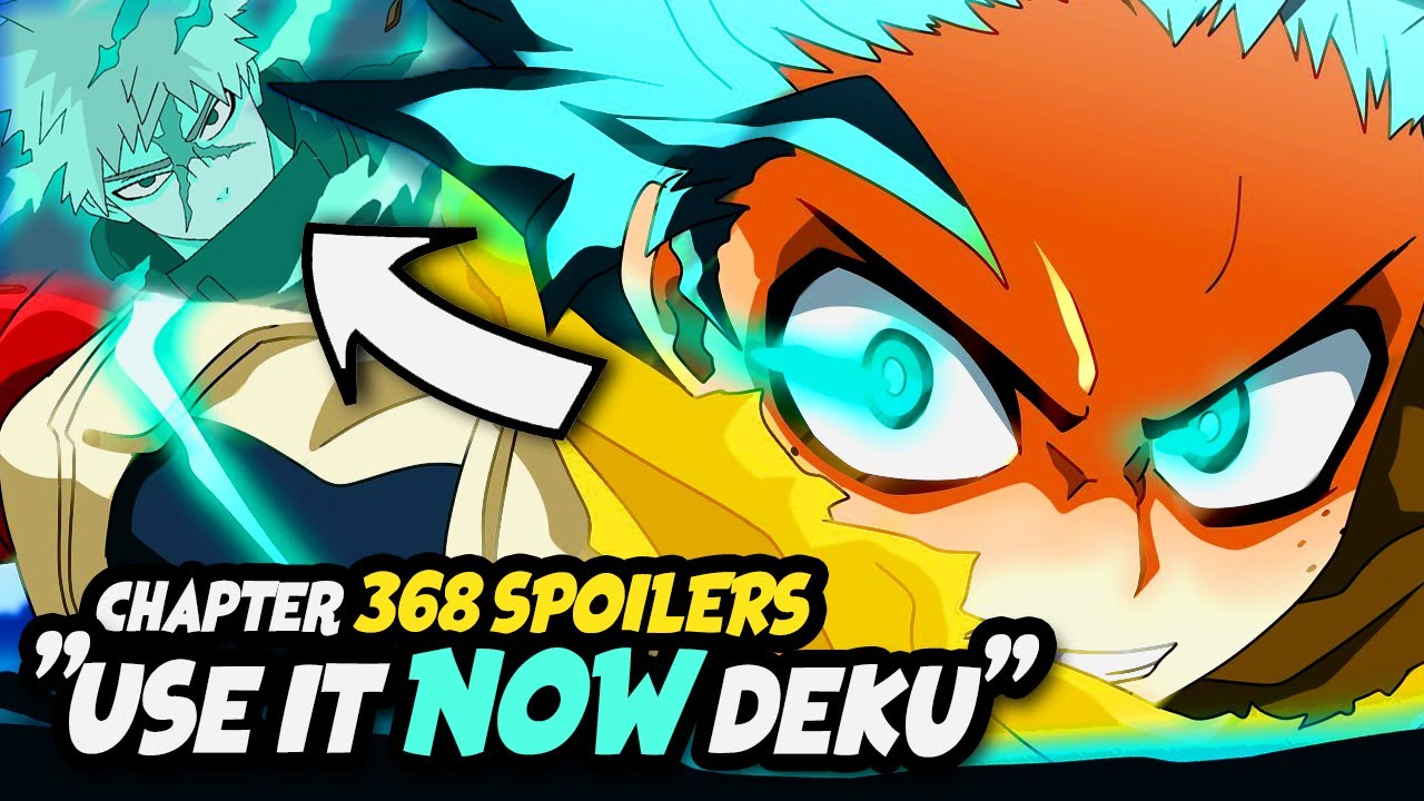 Boku No Hero Chapter 368 Deku's BROKEN Final Quirk REVEALED... My Hero Academia Chapter 368 Spoilers  The Second User's Quirk! - YouTube