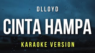 Cinta Hampa - Dlloyd (Karaoke)