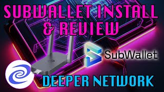 Installing Reviewing Subwallet - Transfer From Deeperchain.