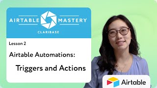 Famous Lesson 2 - Airtable Automations: Triggers and Actions | Airtable Mastery by Claribase Wealth