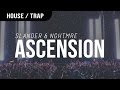 Slander & NGHTMRE - Ascension