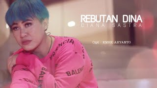 Video thumbnail of "REBUTAN DINA - DIANA SASTRA II LAGU TARLING TERBARU"